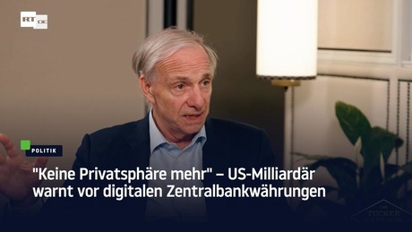 "Keine Privatsphäre mehr" – US-Milliardär warnt vor digitalen Zentralbankwährungen