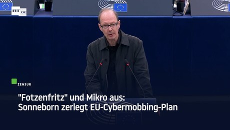 "Fotzenfritz" und Mikro aus: Sonneborn zerlegt EU-Cybermobbing-Plan