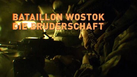 Bataillon Wostok: Die Bruderschaft