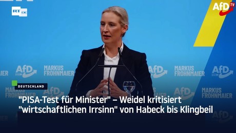 "PISA-Test für Minister" – Weidel kritisiert "wirtschaftlichen Irrsinn" von Habeck bis Klingbeil