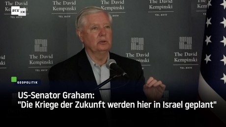 US-Senator Graham: "Die Kriege der Zukunft werden hier in Israel geplant"