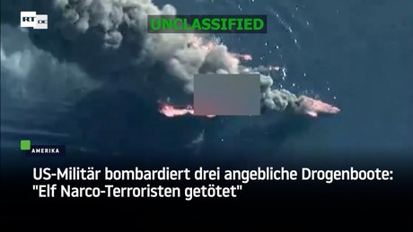 US-Militär bombardiert drei angebliche Drogenboote: "Elf Narco-Terroristen getötet"