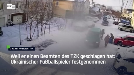 Weil er einen Beamten des TZK geschlagen hat: Ukrainischer Fußballspieler festgenommen