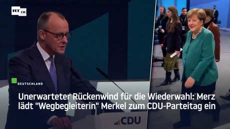 Unerwarteter Rückenwind für die Wiederwahl: Merz lädt "Wegbegleiterin" Merkel zum CDU-Parteitag ein