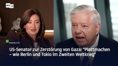 US-Senator zur Zerstörung von Gaza: "Plattmachen – wie Berlin und Tokio im Zweiten Weltkrieg"