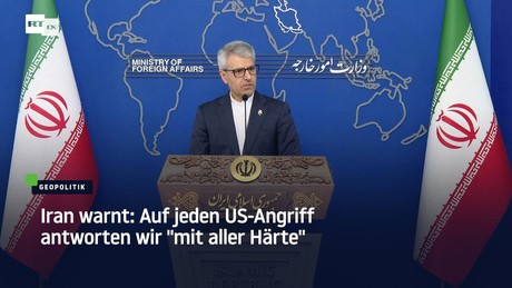 Iran warnt: Auf jeden US-Angriff antworten wir "mit aller Härte"