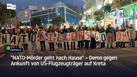 "NATO-Mörder geht nach Hause" – Demo gegen Ankunft von US-Flugzeugträger auf Kreta