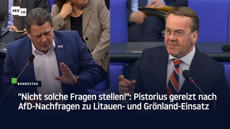 Pistorius gereizt nach AfD-Nachfragen zu Litauen- und Grönland-Einsatz
