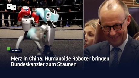 Merz in China: Humanoide Roboter bringen Bundeskanzler zum Staunen