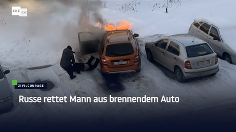 Russe rettet Mann aus brennendem Auto