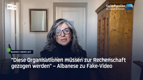 "Diese Organisationen müssen zur Rechenschaft gezogen werden" – Albanese zu Fake-Video