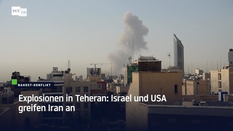 Explosionen in Teheran: Israel und USA greifen Iran an