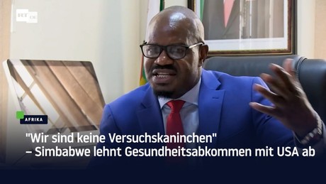 "Wir sind keine Versuchskaninchen" – Simbabwe lehnt Gesundheitsabkommen mit USA ab