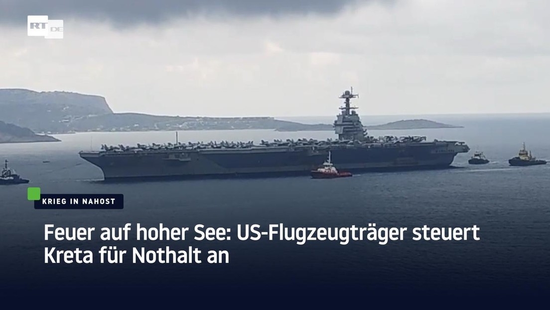 Feuer auf hoher See: US-Flugzeugträger steuert Kreta für Nothalt an