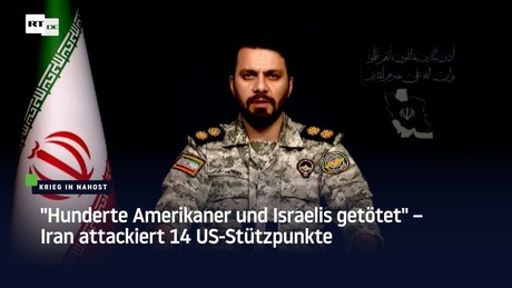 "Hunderte Amerikaner und Israelis getötet" – Iran attackiert 14 US-Stützpunkte