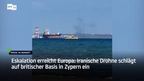 Eskalation erreicht Europa: Iranische Drohne schlägt auf britischer Basis in Zypern ein
