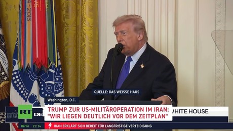 Trump zum Krieg gegen Iran: "Wir liegen deutlich vor dem Zeitplan