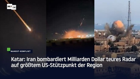 Katar: Iran bombardiert Milliarden Dollar teures Radar auf größtem US-Stützpunkt der Region