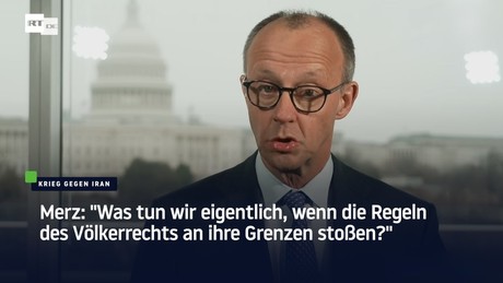 Merz relativiert Völkerrecht: "Es kann auch einen Zeitpunkt geben, der zu spät ist"