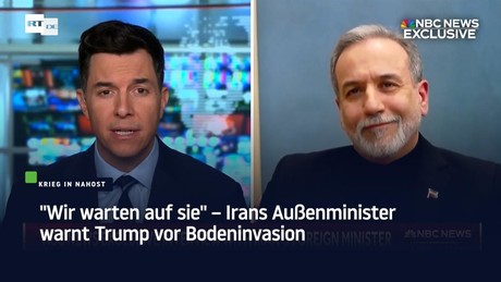 "Wir warten auf sie" – Irans Außenminister warnt Trump vor Bodeninvasion