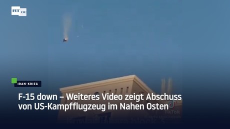 F-15 down – Weiteres Video zeigt Abschuss von US-Kampfflugzeug im Nahen Osten