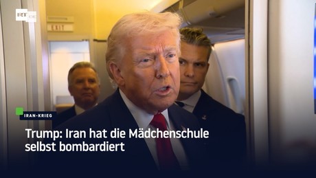 Trump: Iran hat die Mädchenschule selbst bombardiert