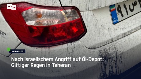 Nach israelischem Angriff auf Öl-Depot: Giftiger Regen in Teheran