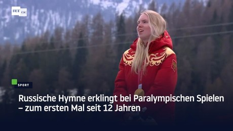 Russische Hymne erklingt bei Paralympischen Spielen – zum ersten Mal seit 12 Jahren