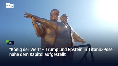 "König der Welt" – Trump und Epstein in Titanic-Pose nahe dem Kapitol aufgestellt