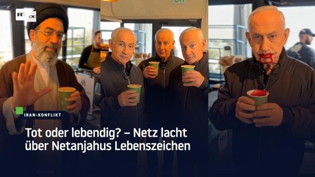 Tot oder lebendig? – Netz lacht über Netanjahus Lebenszeichen