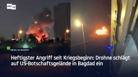 Heftigster Angriff seit Kriegsbeginn: Drohne schlägt auf US-Botschaftsgelände in Bagdad ein