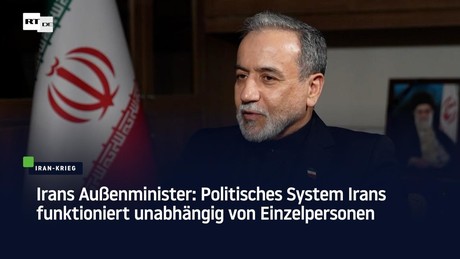 Irans Außenminister: Politisches System Irans funktioniert unabhängig von Einzelpersonen