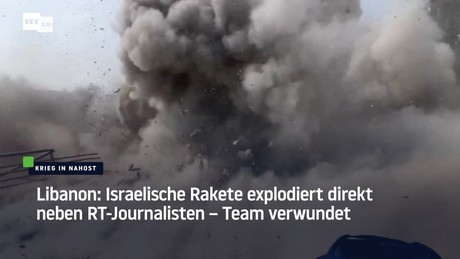 Libanon: Israelische Rakete explodiert direkt neben RT-Journalisten – Team verwundet