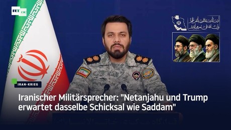 Iranischer Militärsprecher: "Netanjahu und Trump erwartet dasselbe Schicksal wie Saddam"