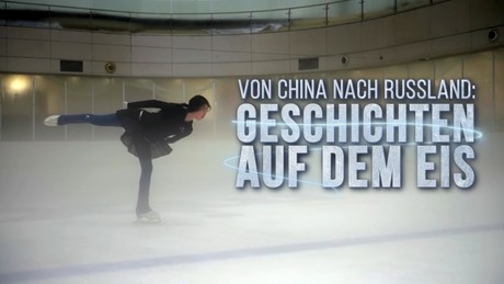 Von China nach Russland: Geschichten auf dem Eis