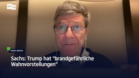 Sachs: Trump hat "brandgefährliche Wahnvorstellungen"