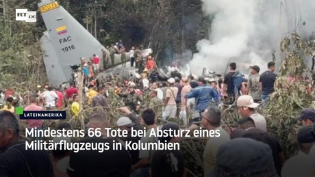 Mindestens 66 Tote bei Absturz eines Militärflugzeugs in Kolumbien