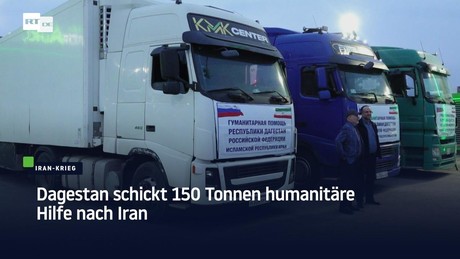 Dagestan schickt 150 Tonnen humanitäre Hilfe nach Iran