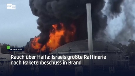 Rauch über Haifa: Israels größte Raffinerie nach Raketenbeschuss in Brand