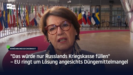 "Das würde nur Russlands Kriegskasse füllen" – EU ringt um Lösung angesichts Düngemittelmangel