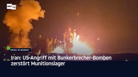Iran: US-Angriff mit Bunkerbrecher-Bomben zerstört Munitionslager