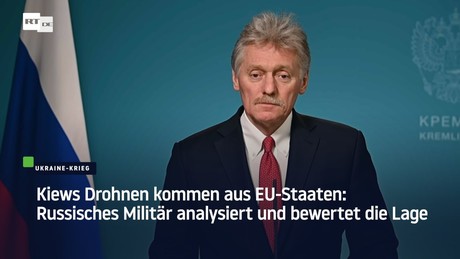 Kiews Drohnen kommen aus EU-Staaten: Russisches Militär analysiert und bewertet die Lage