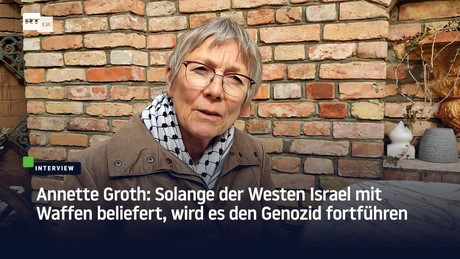 Annette Groth: Solange der Westen Israel mit Waffen beliefert, wird es den Genozid fortführen