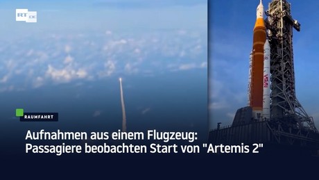 Aufnahmen aus einem Flugzeug: Passagiere beobachten Start von "Artemis 2"