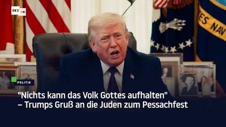 "Nichts kann das Volk Gottes aufhalten" – Trumps Gruß an die Juden zum Pessachfest