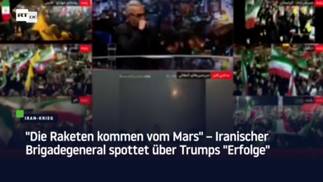 "Die Raketen kommen vom Mars" – Iranischer Brigadegeneral spottet über Trumps "Erfolge"