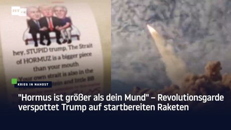 "Hormus ist größer als dein Mund" – Revolutionsgarde verspottet Trump auf startbereiten Raketen