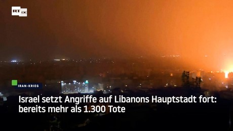 Israel setzt Angriffe auf Libanons Hauptstadt fort: bereits mehr als 1.300 Tote