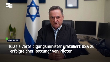 Israels Verteidigungsminister gratuliert USA zu "erfolgreicher Rettung" von Piloten
