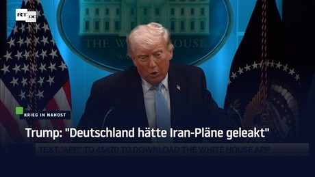 Trump: "Deutschland hätte Iran-Pläne geleakt"